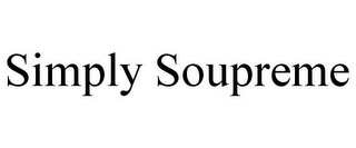 SIMPLY SOUPREME