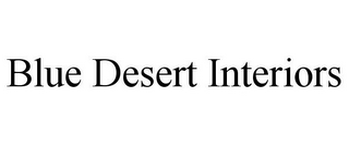 BLUE DESERT INTERIORS