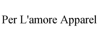 PER L'AMORE APPAREL