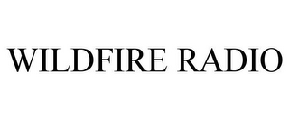 WILDFIRE RADIO