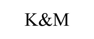 K&M