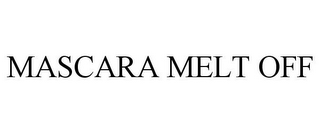 MASCARA MELT OFF