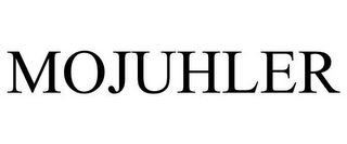 MOJUHLER