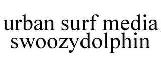 URBAN SURF MEDIA SWOOZYDOLPHIN