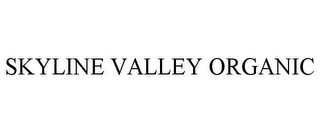 SKYLINE VALLEY ORGANIC