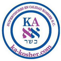 SUPERVISORES EN CALIDAD KOSHER, S.C. KA KA-KOSHER.COM