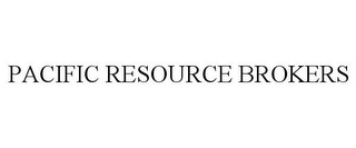 PACIFIC RESOURCE BROKERS