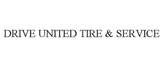 DRIVE UNITED TIRE & SERVICE