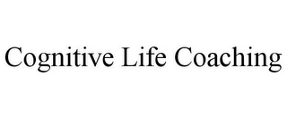COGNITIVE LIFE COACHING