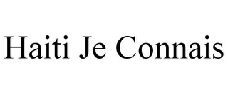 HAITI JE CONNAIS