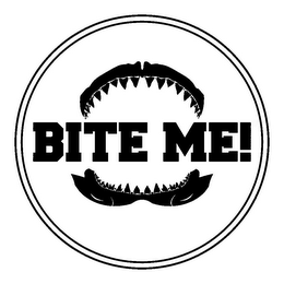 BITE ME!