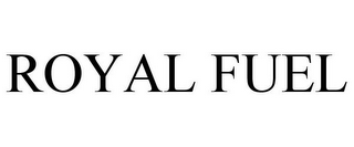 ROYAL FUEL