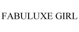 FABULUXE GIRL