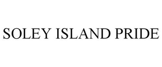 SOLEY ISLAND PRIDE