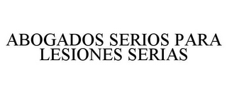 ABOGADOS SERIOS PARA LESIONES SERIAS