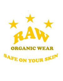 RAW ORGANIC WEAR SAFE ON YOUR SKIN