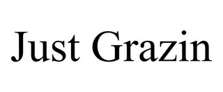 JUST GRAZIN