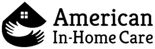 AMERICAN IN-HOME CARE