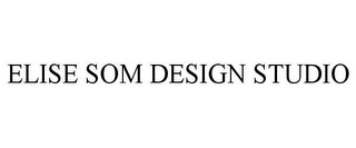 ELISE SOM DESIGN STUDIO