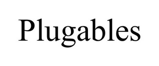 PLUGABLES