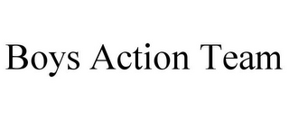 BOYS ACTION TEAM