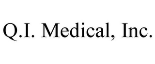 Q.I. MEDICAL, INC.