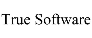 TRUE SOFTWARE