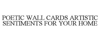 POETIC WALL CARDS ARTISTIC SENTIMENTS FOR YOUR HOME