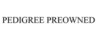 PEDIGREE PREOWNED