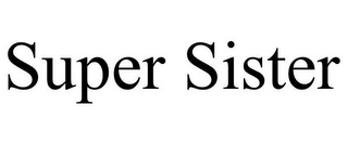 SUPER SISTER