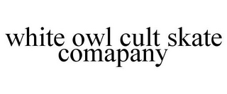 WHITE OWL CULT SKATE COMAPANY