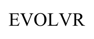 EVOLVR