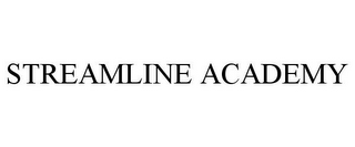 STREAMLINE ACADEMY