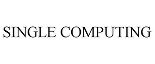 SINGLE COMPUTING