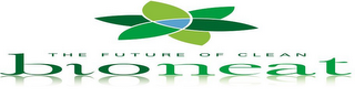 THE FUTURE OF CLEAN BIONEAT