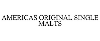 AMERICAS ORIGINAL SINGLE MALTS