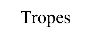 TROPES