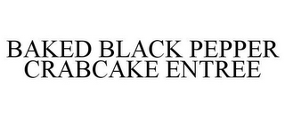 BAKED BLACK PEPPER CRABCAKE ENTREE