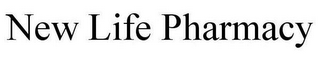 NEW LIFE PHARMACY
