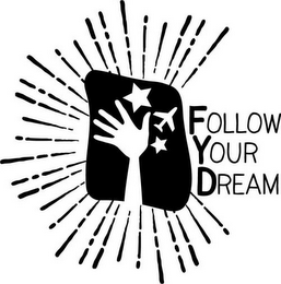 FOLLOW YOUR DREAM