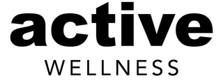 ACTIVE WELLNESS