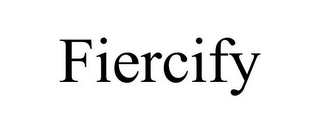 FIERCIFY