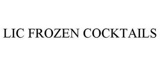 LIC FROZEN COCKTAILS