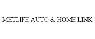METLIFE AUTO & HOME LINK