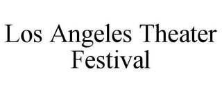 LOS ANGELES THEATER FESTIVAL