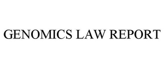 GENOMICS LAW REPORT