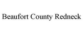 BEAUFORT COUNTY REDNECK
