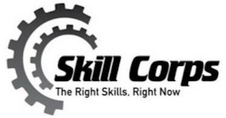 SKILL CORPS THE RIGHT SKILLS, RIGHT NOW