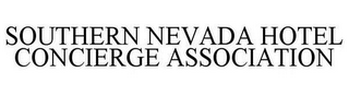 SOUTHERN NEVADA HOTEL CONCIERGE ASSOCIATION