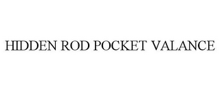 HIDDEN ROD POCKET VALANCE